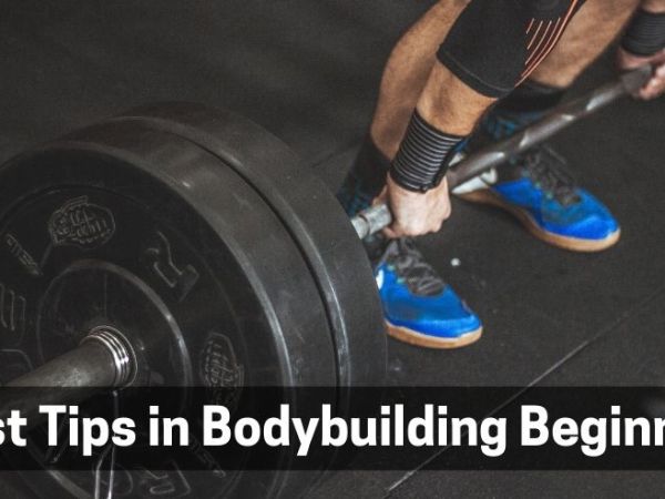 What Are the Best Tips in Bodybuilding Beginners